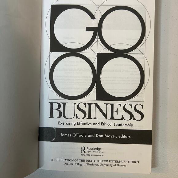 Good Business Exercising Effective & Ethical Leadership James O'Toole Don Mayer - Picture 3 of 6